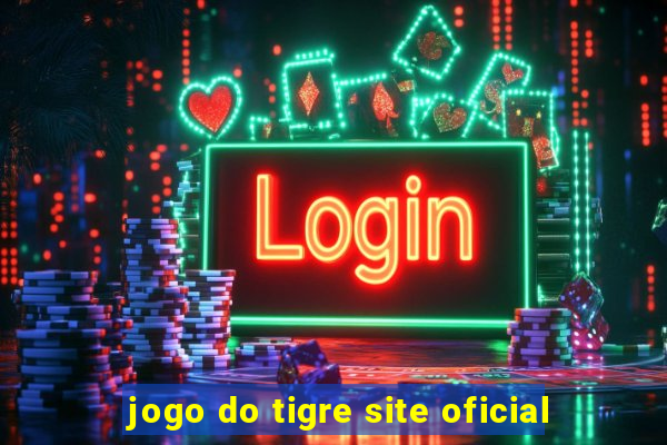 jogo do tigre site oficial